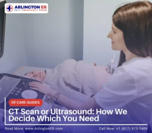 CT Scan or Ultrasound How We Decide Which You Need